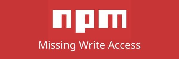NPM - 解決套件全域安裝錯誤 Missing write access(Mac )